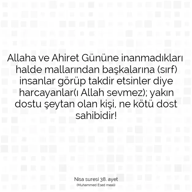 Ayetbul | Kuran Mealleri | Quran | Nisa suresi 38. ayet