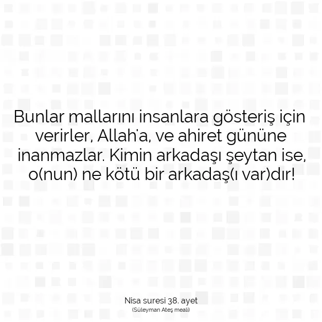 Ayetbul | Kuran Mealleri | Quran | Nisa suresi 38. ayet