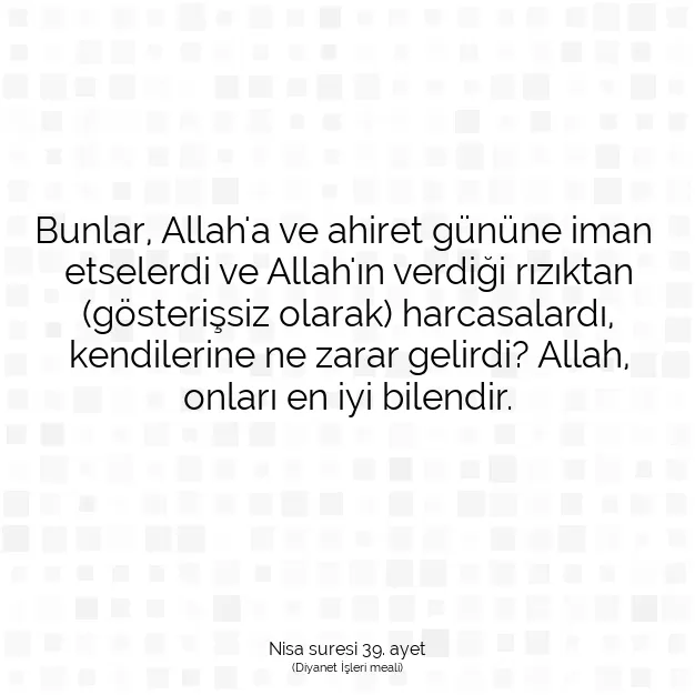 Ayetbul | Kuran Mealleri | Quran | Nisa suresi 39. ayet