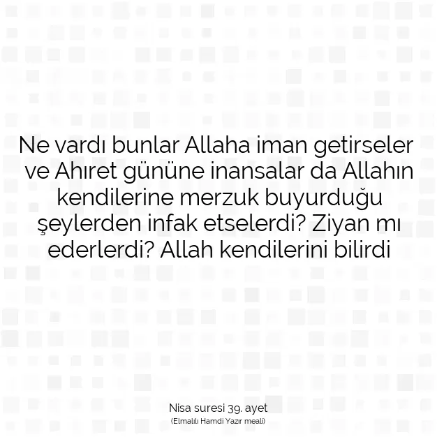 Ayetbul | Kuran Mealleri | Quran | Nisa suresi 39. ayet