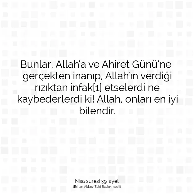 Ayetbul | Kuran Mealleri | Quran | Nisa suresi 39. ayet