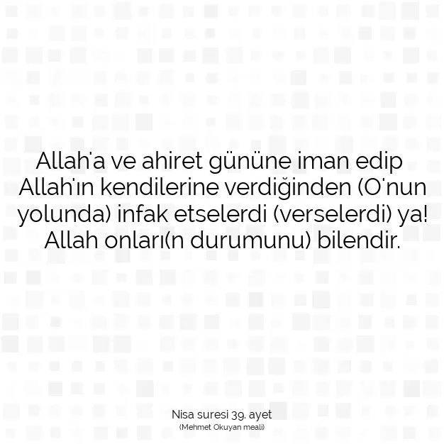 Ayetbul | Kuran Mealleri | Quran | Nisa suresi 39. ayet