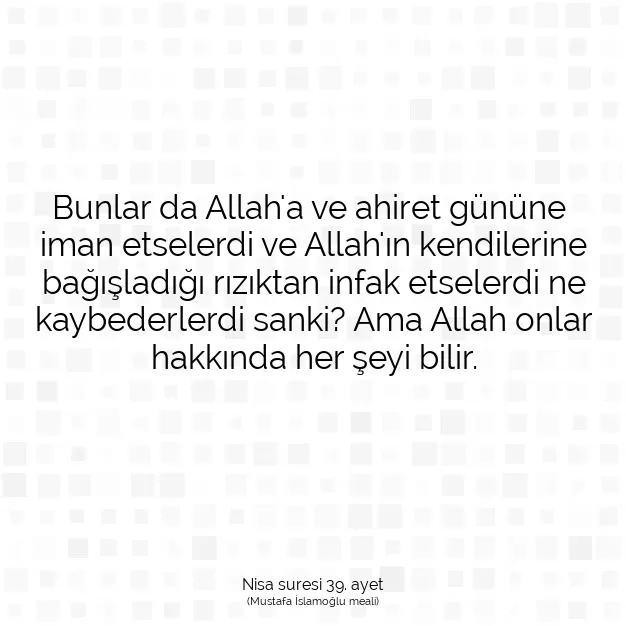 Ayetbul | Kuran Mealleri | Quran | Nisa suresi 39. ayet