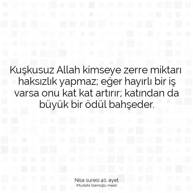 Ayetbul | Kuran Mealleri | Quran | Nisa suresi 40. ayet