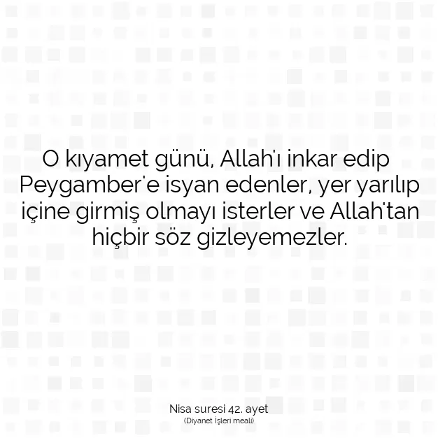 Ayetbul | Kuran Mealleri | Quran | Nisa suresi 42. ayet