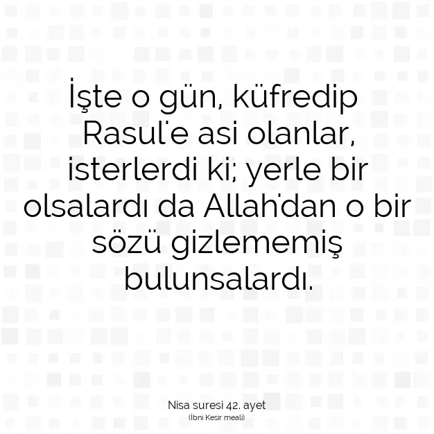 Ayetbul | Kuran Mealleri | Quran | Nisa suresi 42. ayet