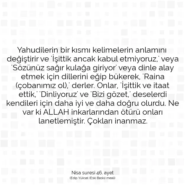 Ayetbul | Kuran Mealleri | Quran | Nisa suresi 46. ayet