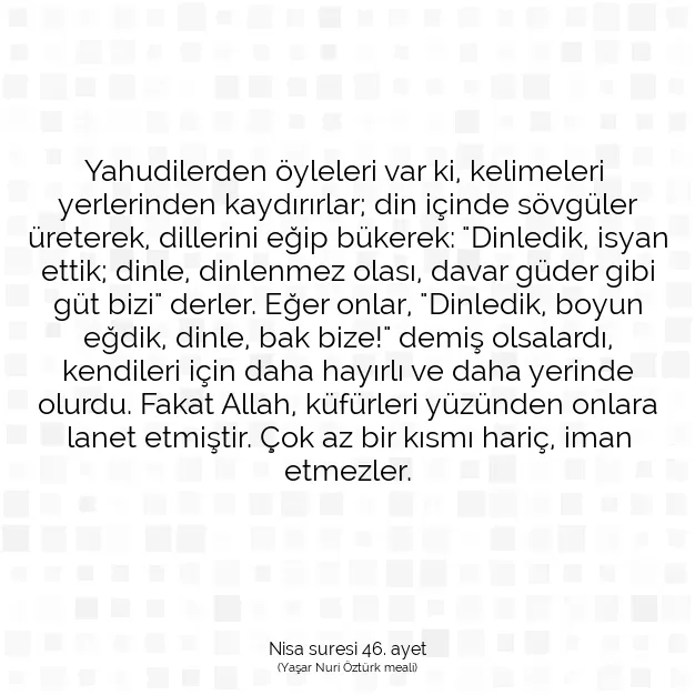 Ayetbul | Kuran Mealleri | Quran | Nisa suresi 46. ayet