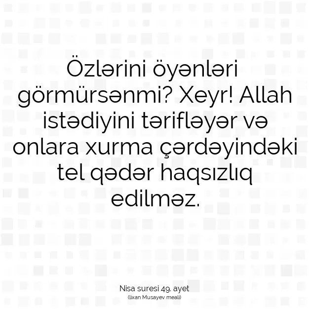 Ayetbul | Kuran Mealleri | Quran | Nisa suresi 49. ayet