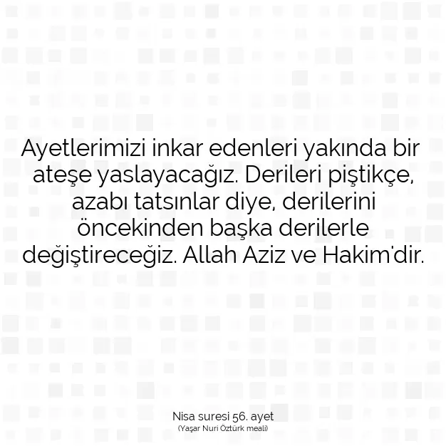 Ayetbul | Kuran Mealleri | Quran | Nisa suresi 56. ayet