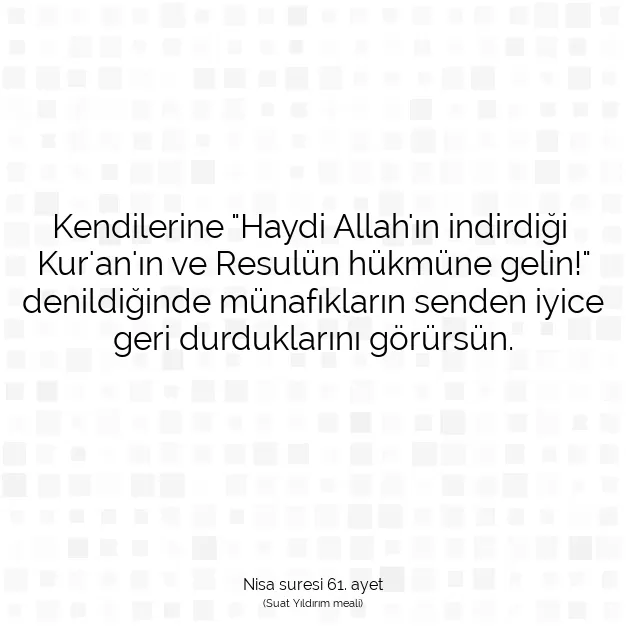 Ayetbul | Kuran Mealleri | Quran | Nisa suresi 61. ayet