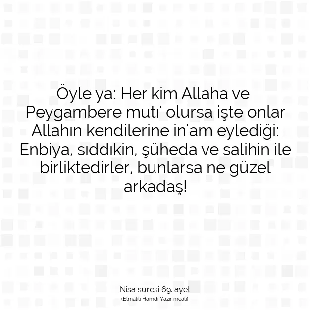 Ayetbul | Kuran Mealleri | Quran | Nisa suresi 69. ayet