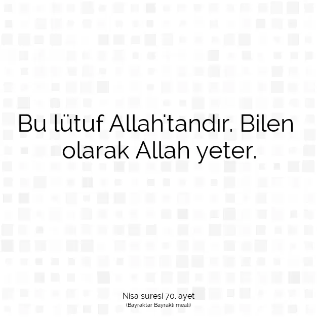 Ayetbul | Kuran Mealleri | Quran | Nisa suresi 70. ayet