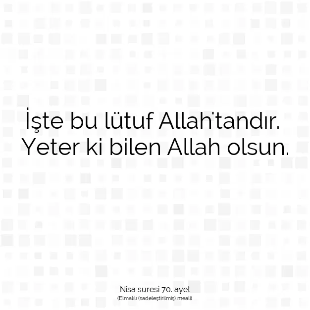 Ayetbul | Kuran Mealleri | Quran | Nisa suresi 70. ayet