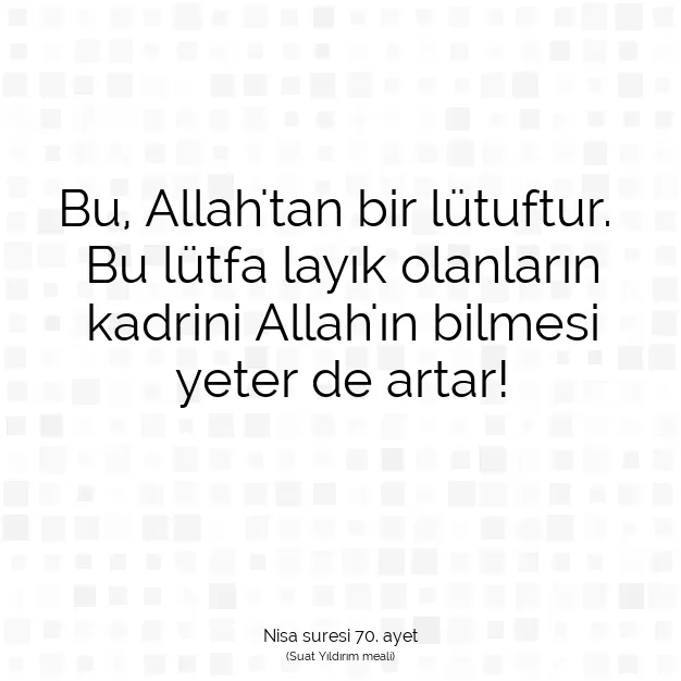 Ayetbul | Kuran Mealleri | Quran | Nisa suresi 70. ayet