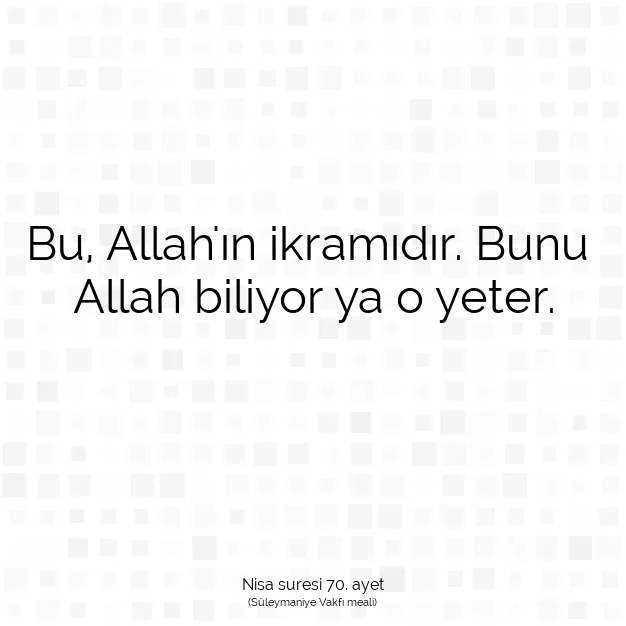 Ayetbul | Kuran Mealleri | Quran | Nisa suresi 70. ayet