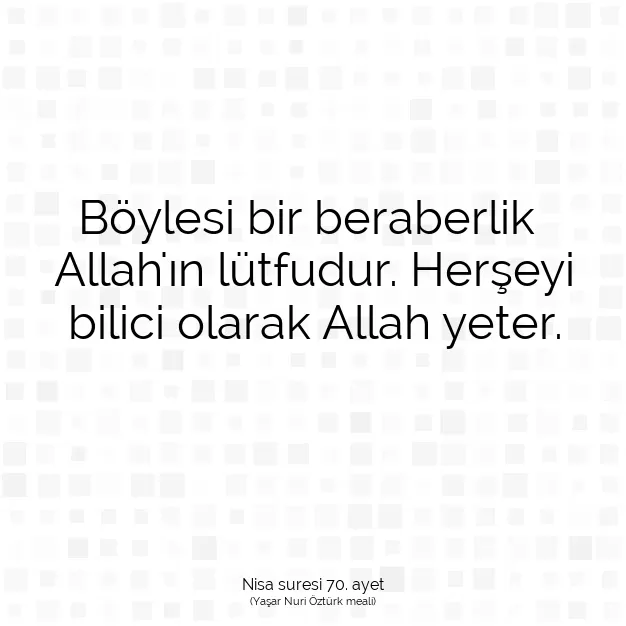 Ayetbul | Kuran Mealleri | Quran | Nisa suresi 70. ayet