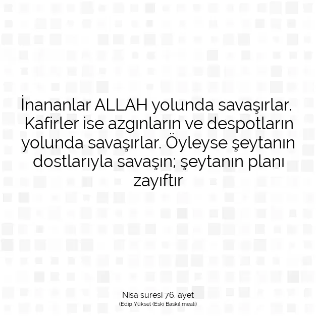 Ayetbul | Kuran Mealleri | Quran | Nisa suresi 76. ayet