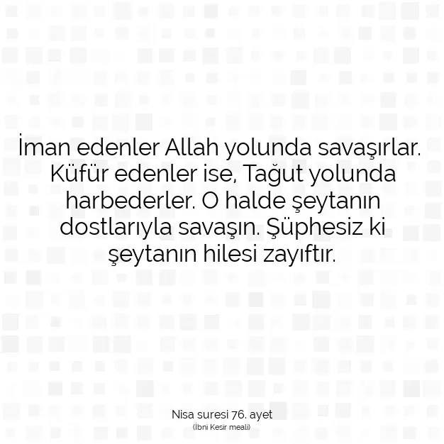 Ayetbul | Kuran Mealleri | Quran | Nisa suresi 76. ayet