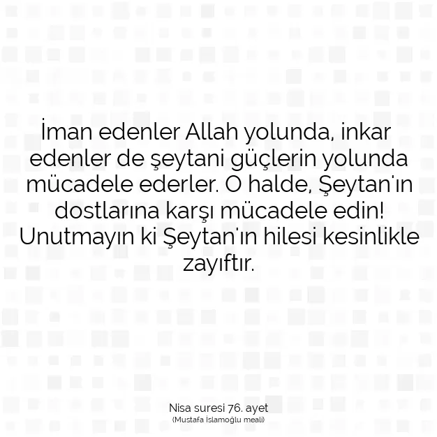 Ayetbul | Kuran Mealleri | Quran | Nisa suresi 76. ayet