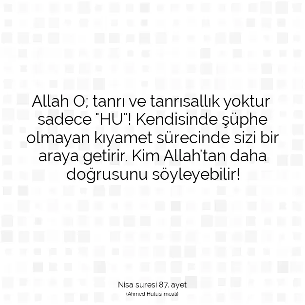 Ayetbul | Kuran Mealleri | Quran | Nisa suresi 87. ayet