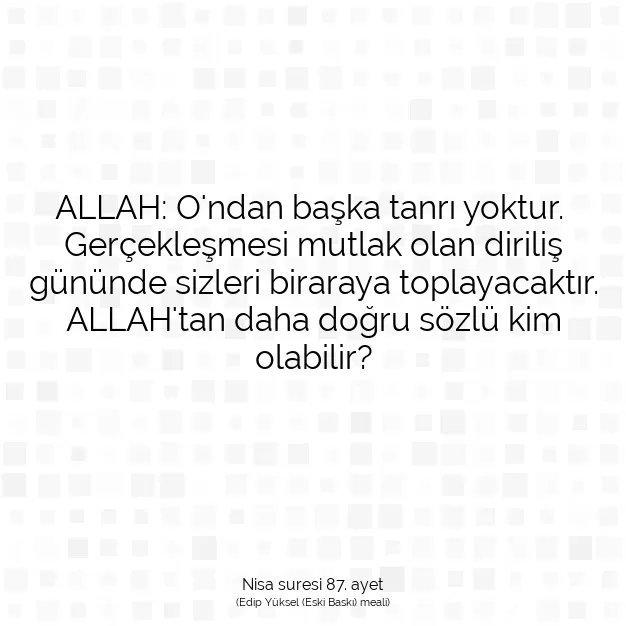 Ayetbul | Kuran Mealleri | Quran | Nisa suresi 87. ayet