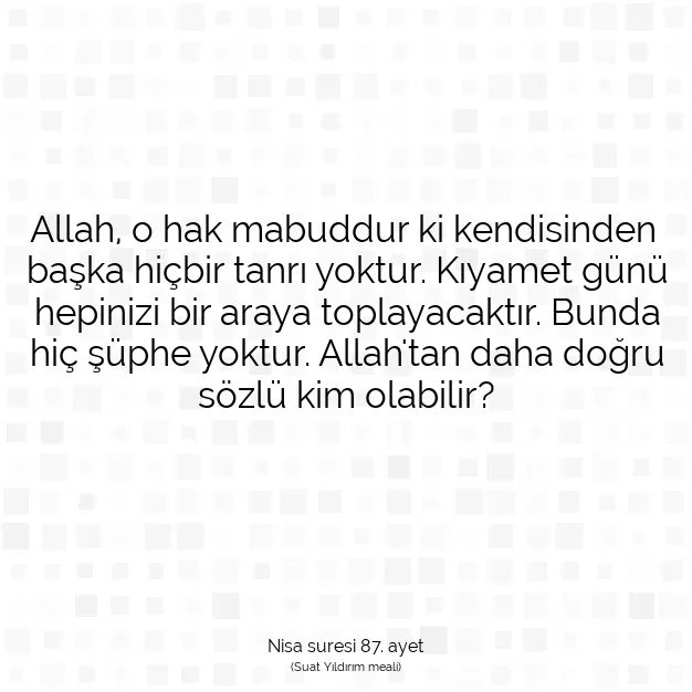 Ayetbul | Kuran Mealleri | Quran | Nisa suresi 87. ayet