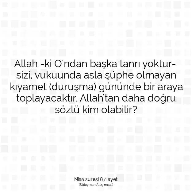 Ayetbul | Kuran Mealleri | Quran | Nisa suresi 87. ayet