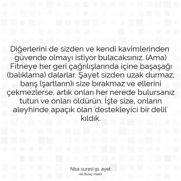 Ayetbul | Kuran Mealleri | Quran | Nisa suresi 91. ayet