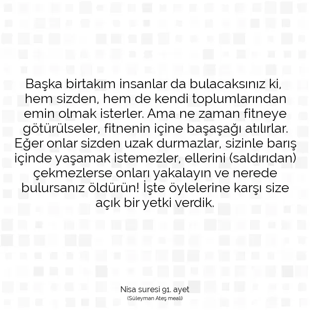 Ayetbul | Kuran Mealleri | Quran | Nisa suresi 91. ayet