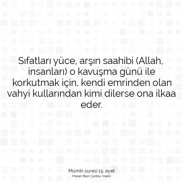 Ayetbul | Kuran Mealleri | Quran | Mümin suresi 15. ayet