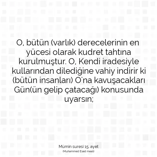 Ayetbul | Kuran Mealleri | Quran | Mümin suresi 15. ayet