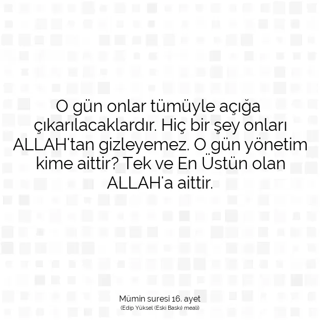 Ayetbul | Kuran Mealleri | Quran | Mümin suresi 16. ayet