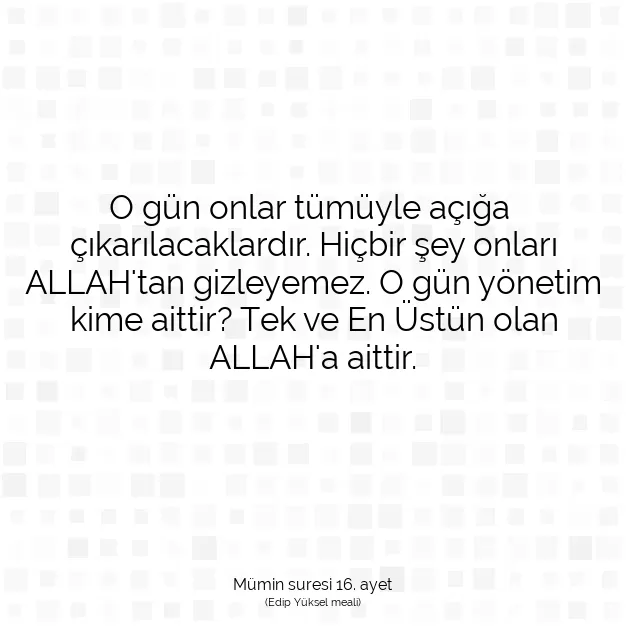 Ayetbul | Kuran Mealleri | Quran | Mümin suresi 16. ayet