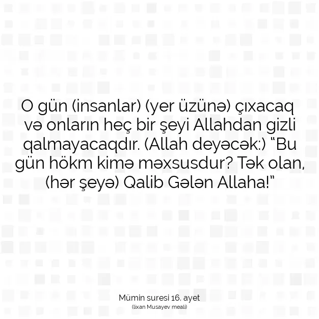 Ayetbul | Kuran Mealleri | Quran | Mümin suresi 16. ayet