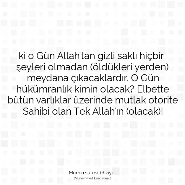 Ayetbul | Kuran Mealleri | Quran | Mümin suresi 16. ayet