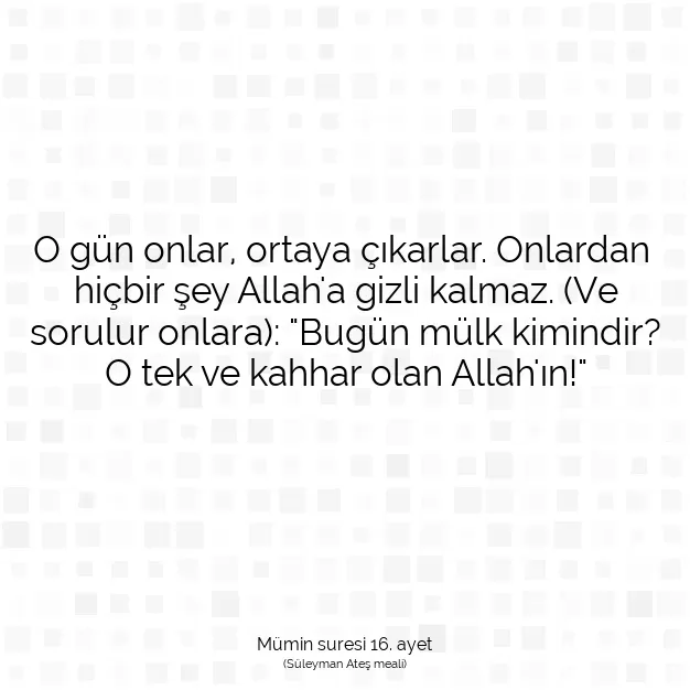 Ayetbul | Kuran Mealleri | Quran | Mümin suresi 16. ayet