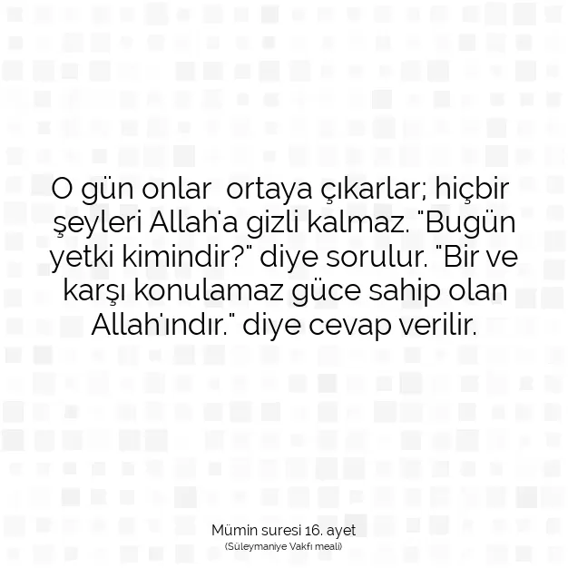 Ayetbul | Kuran Mealleri | Quran | Mümin suresi 16. ayet