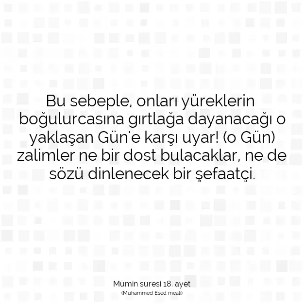 Ayetbul | Kuran Mealleri | Quran | Mümin suresi 18. ayet