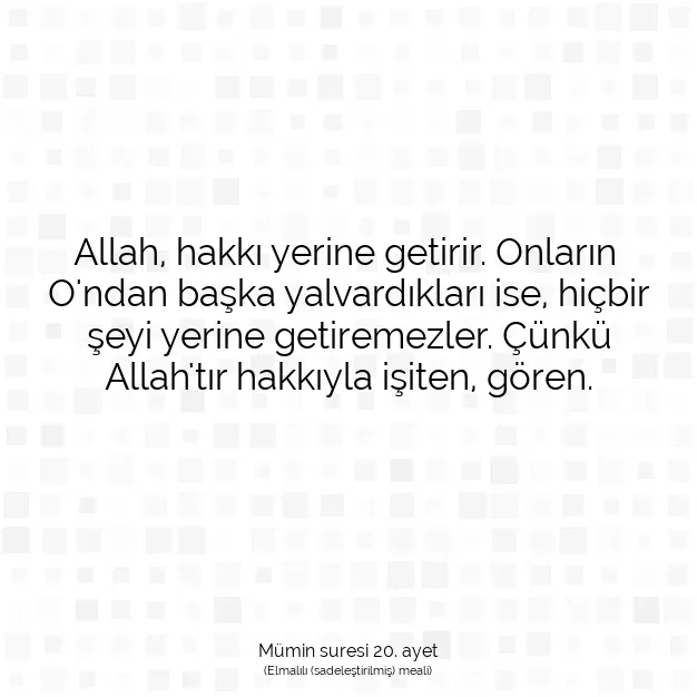 Ayetbul | Kuran Mealleri | Quran | Mümin suresi 20. ayet