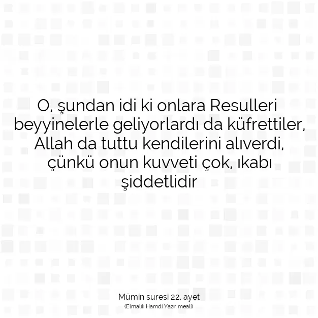 Ayetbul | Kuran Mealleri | Quran | Mümin suresi 22. ayet