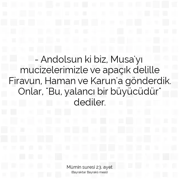 Ayetbul | Kuran Mealleri | Quran | Mümin suresi 23. ayet