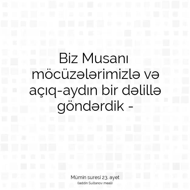 Ayetbul | Kuran Mealleri | Quran | Mümin suresi 23. ayet