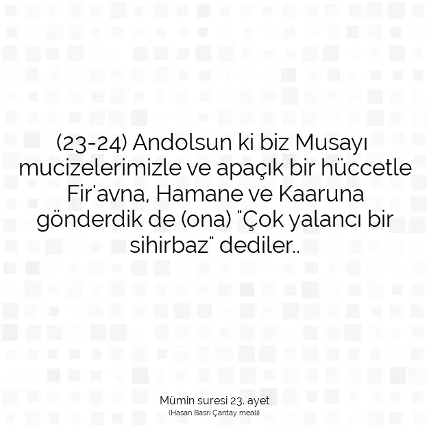 Ayetbul | Kuran Mealleri | Quran | Mümin suresi 23. ayet