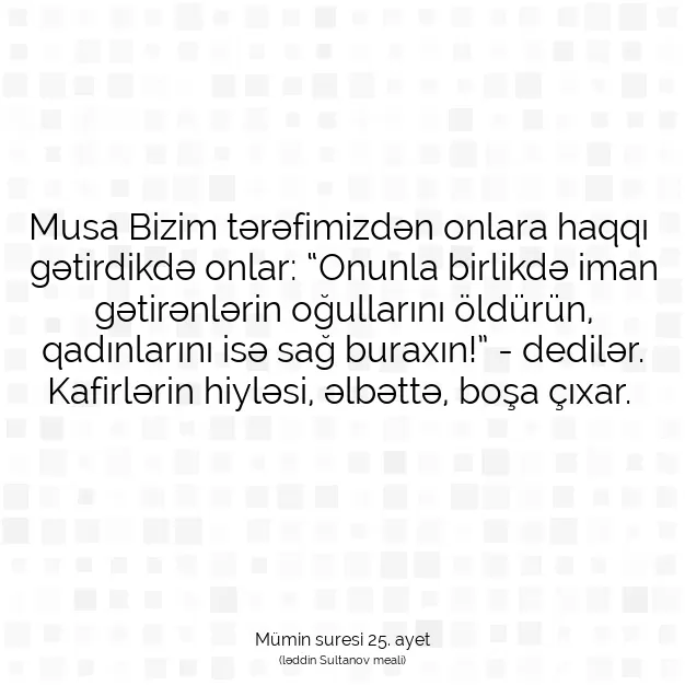 Ayetbul | Kuran Mealleri | Quran | Mümin suresi 25. ayet