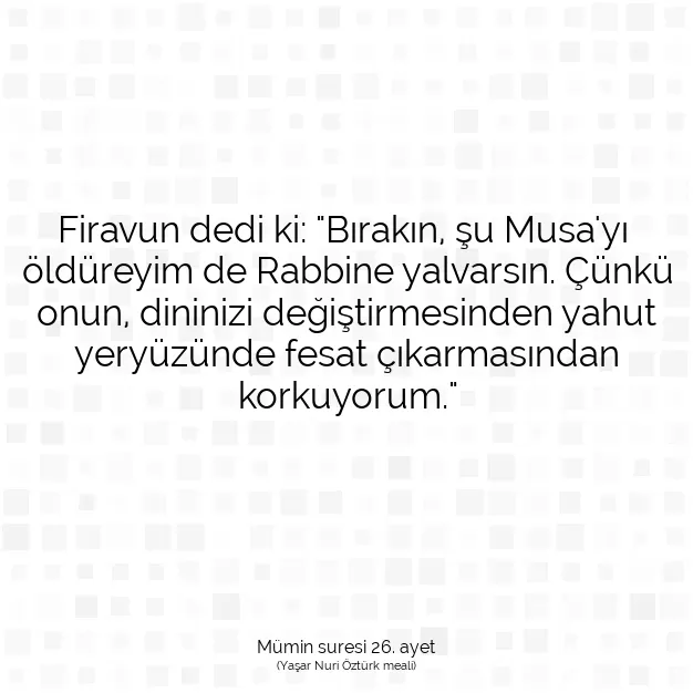 Ayetbul | Kuran Mealleri | Quran | Mümin suresi 26. ayet