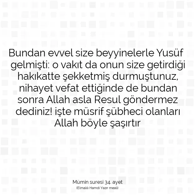 Ayetbul | Kuran Mealleri | Quran | Mümin suresi 34. ayet