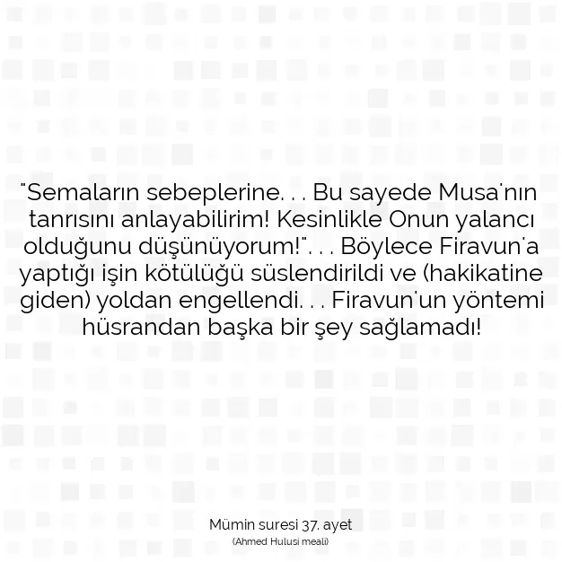 Ayetbul | Kuran Mealleri | Quran | Mümin suresi 37. ayet