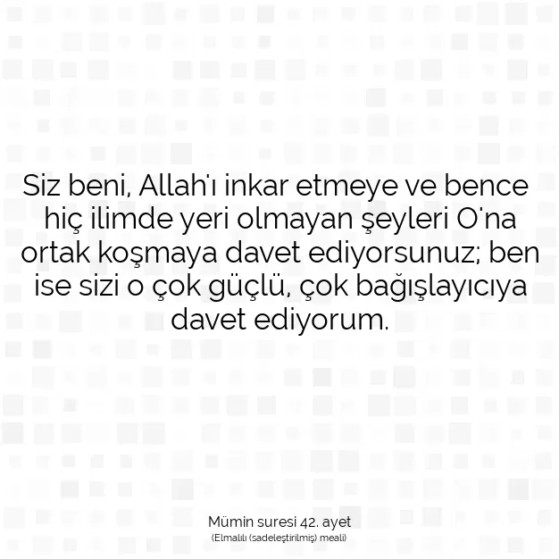 Ayetbul | Kuran Mealleri | Quran | Mümin suresi 42. ayet