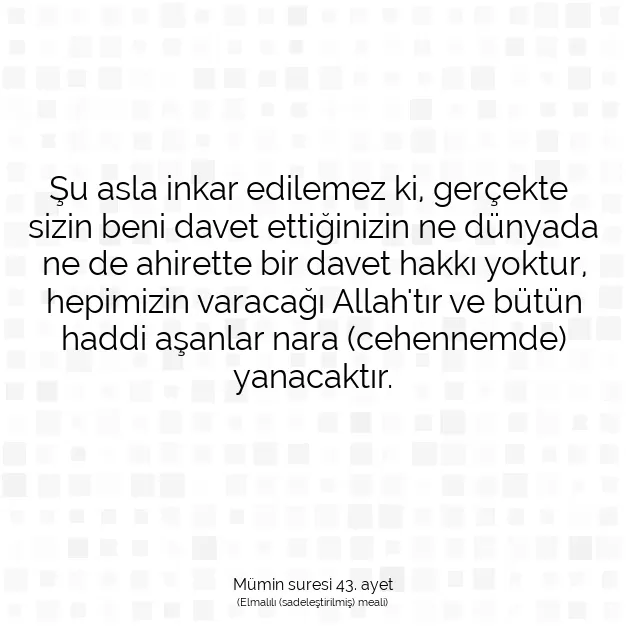 Ayetbul | Kuran Mealleri | Quran | Mümin suresi 43. ayet